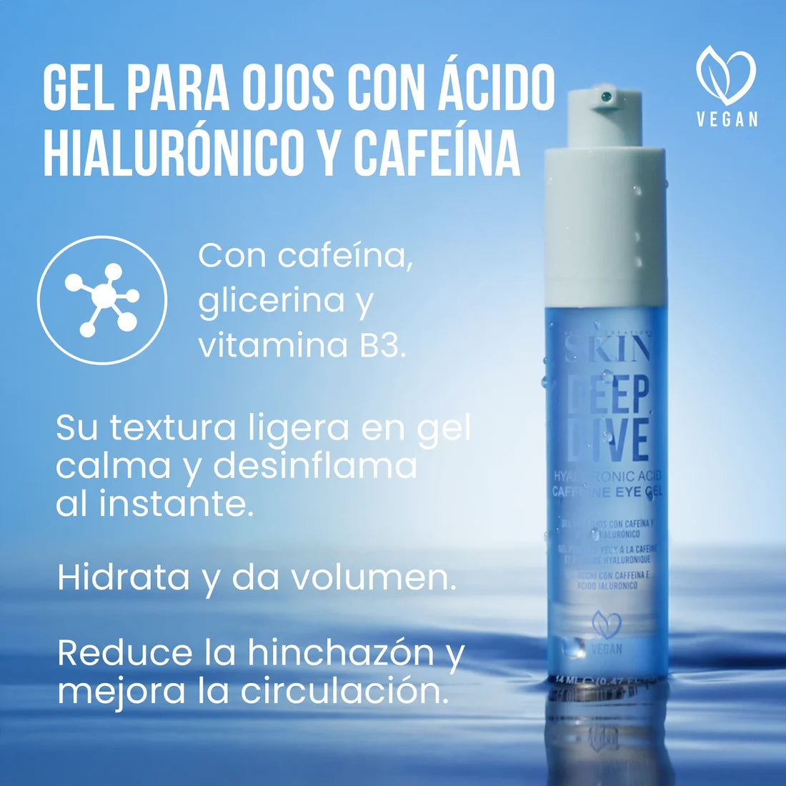 GEL PARA OJOS CON CAFEÍNA ÁCIDO HIALURONICO - DEEP DIVE