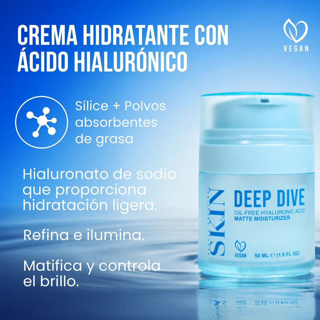 HIDRATANTE MATE CON ÁCIDO HIALURONICO SIN ACEITE - DEEP DIVE
